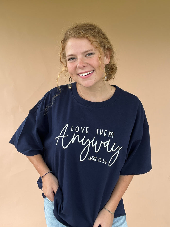 Love Them Anyway Graphic Tee