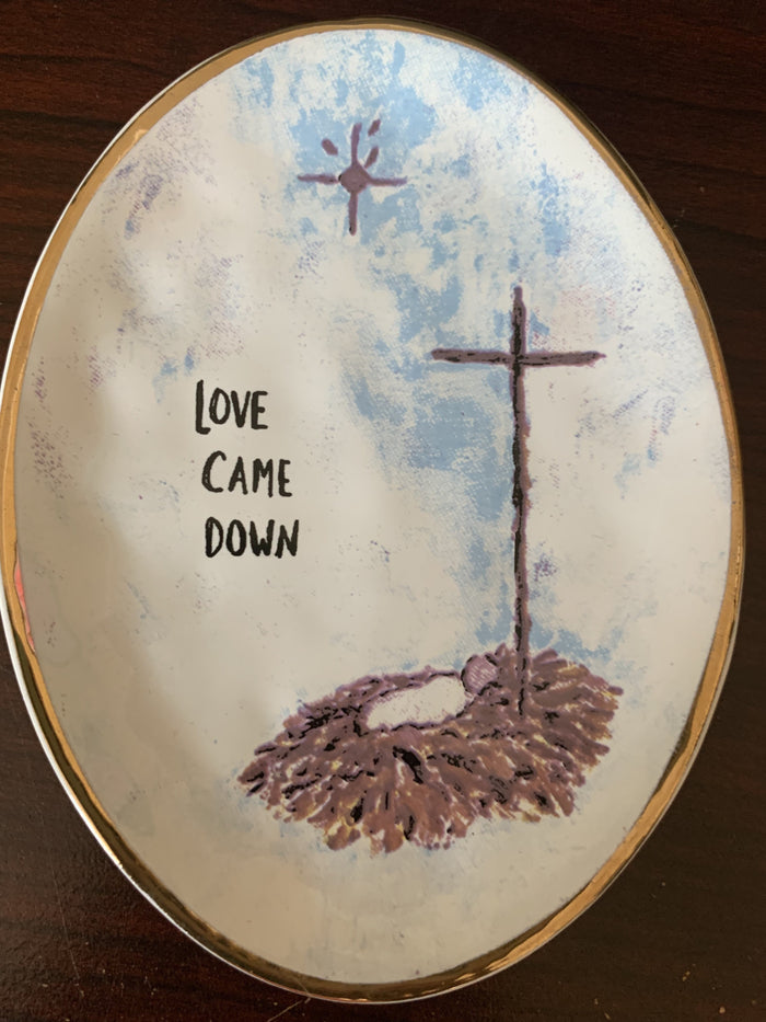Love Came Down Trinket Tray