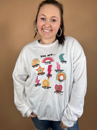 You Are... Graphic Sweatshirt